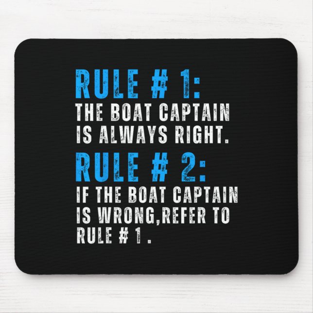 The Captain Is Always Right Funny Boat Captain Rul Mouse Pad (Front)