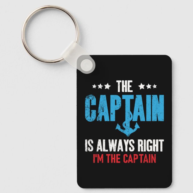 The Captain Is Always Right Im The Captain Keychain (Front)