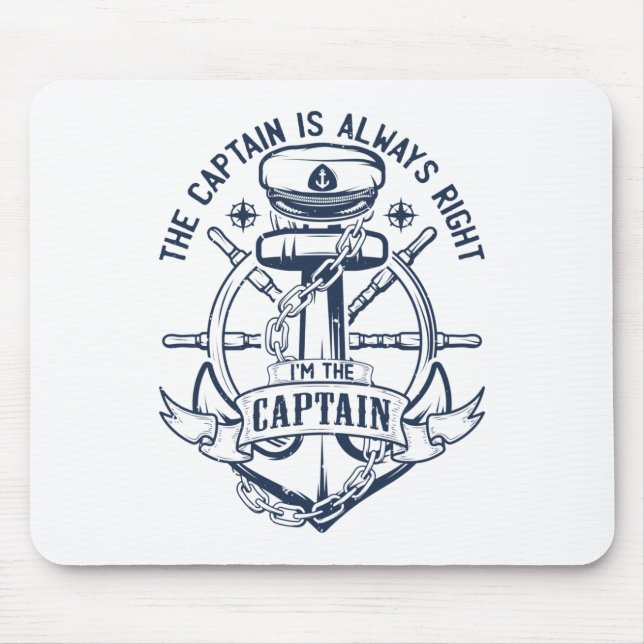 The captain is always right I'm the captain Mouse Pad (Front)
