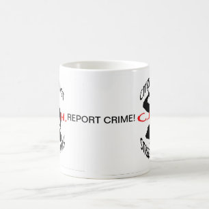 the cash logo, the cash logo, REPORT CRIME! Coffee Mug