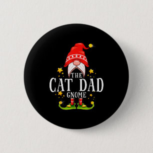 The Cat Dad Gnome Christmas Matching For Men Women 2 Inch Round Button
