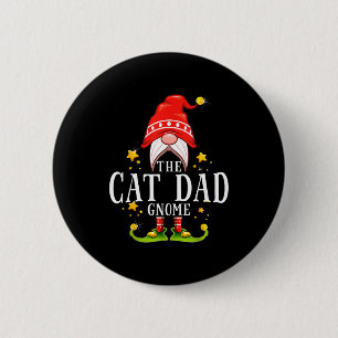 The Cat Dad Gnome Christmas Matching For Men Women 2 Inch Round Button