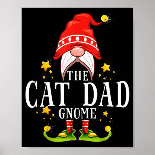 The Cat Dad Gnome Christmas Matching For Men Women Poster