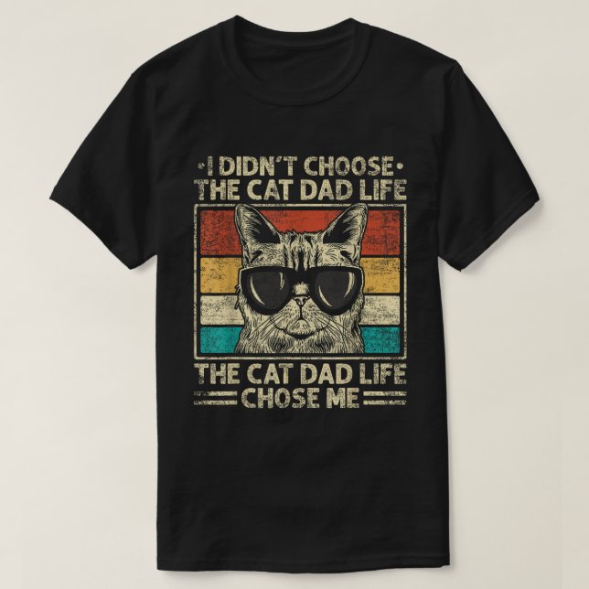 The Cat Dad Life Father's Day Cat Daddy Kitten T-Shirt (Design Front)
