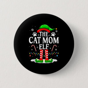 The Cat Mom Elf Xmas Funny Cats Lover Christmas Ca 2 Inch Round Button