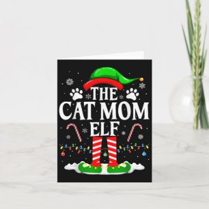 The Cat Mom Elf Xmas Funny Cats Lover Christmas Ca Card
