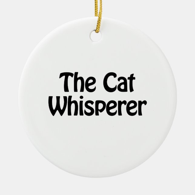 the cat whisperer ceramic ornament (Front)