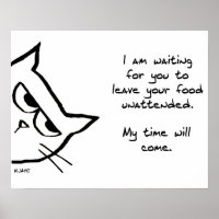 The Cat Will Steal Your Food - Funny Cat Poster