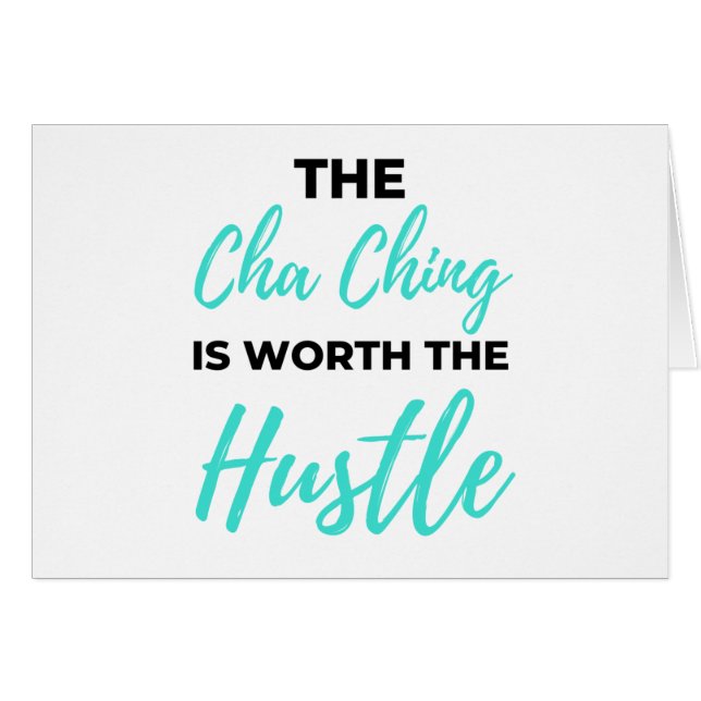 The Cha Ching Is Worth The Hustle 2 (Front Horizontal)