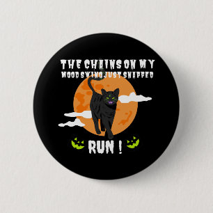 The Chains On My Mood Swings Just Snapped Run Cat 2 Inch Round Button