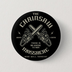 The Chainsaw Massacre who whill survive? 2 Inch Round Button