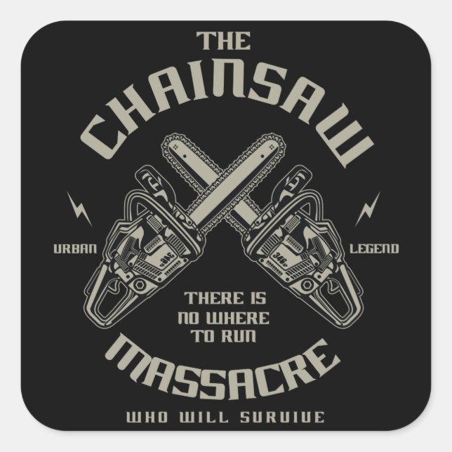 The Chainsaw Massacre who whill survive? Square Sticker (Front)