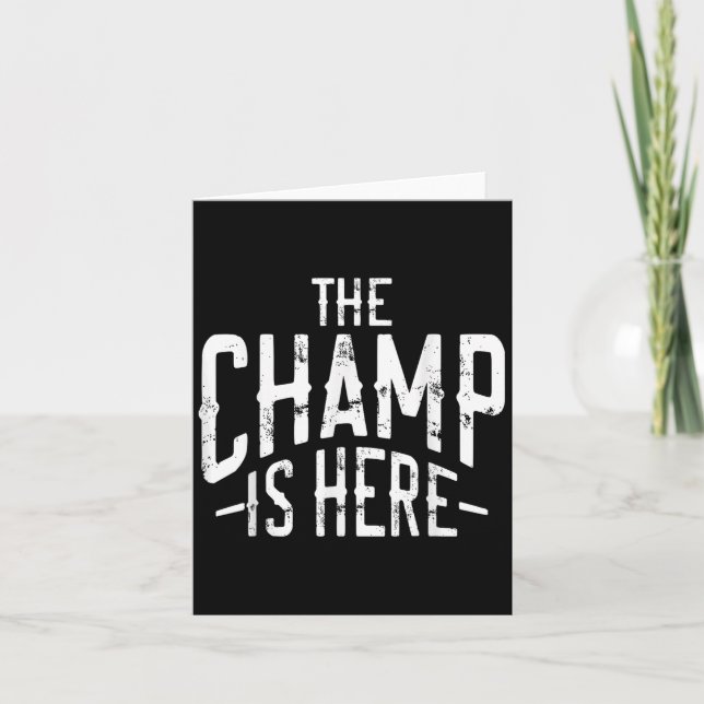 The Champ Is Here Srt Martial Arts Motivational Gy Card (Front)