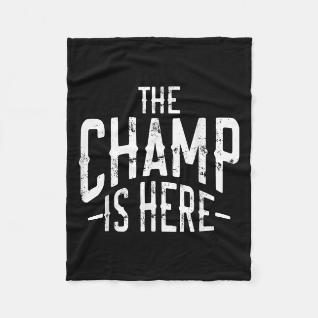 The Champ Is Here Srt Martial Arts Motivational Gy Fleece Blanket (Front)