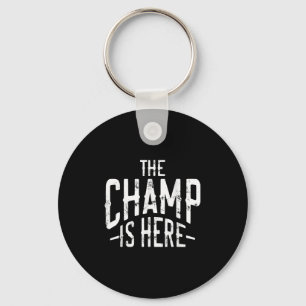 The Champ Is Here Srt Martial Arts Motivational Gy Keychain