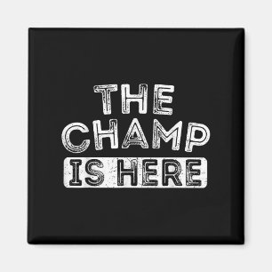 The Champ Is Here Srt Motivational Funny Martial A Magnet