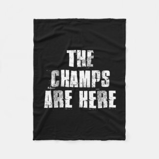 The champs are here motivational gym sports work fleece blanket