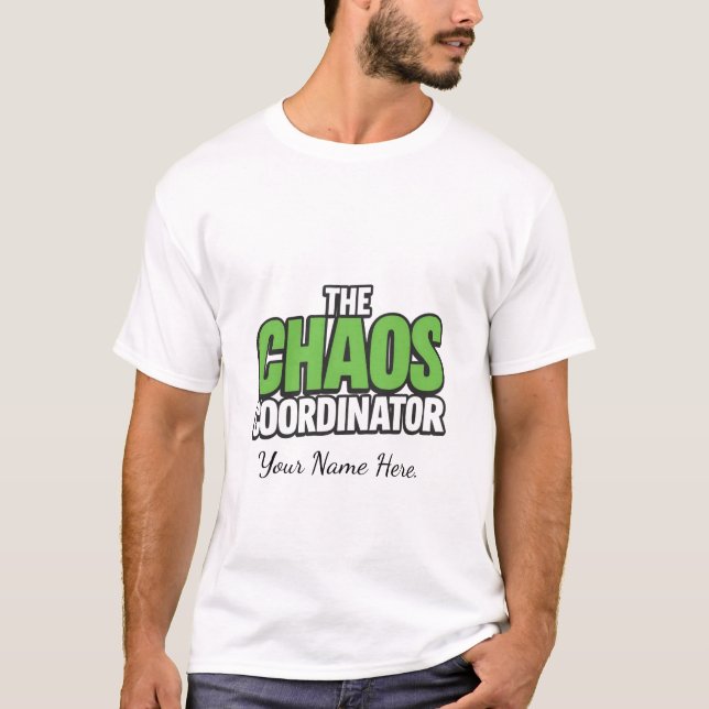  The Chaos Coordinator – Bold & Playful T-Shirt (Front)