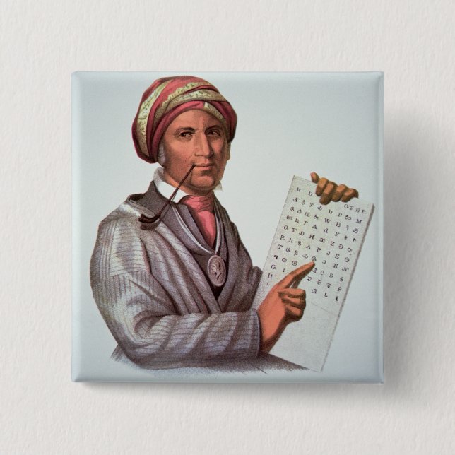 The Cherokee Scholar, Sequoyah (1776-1843) (colour 2 Inch Square Button (Front)