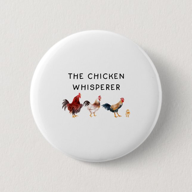 The Chicken Whisperer Funny  2 Inch Round Button (Front)