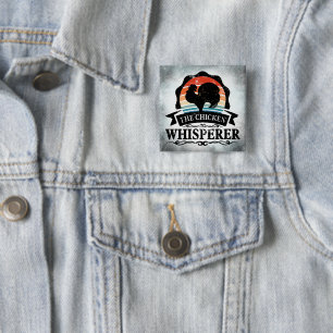 The Chicken Whisperer Funny 2 Inch Square Button