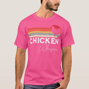 The Chicken Whisperer Funny Chicken Lover Farming  T-Shirt