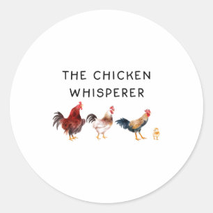 The Chicken Whisperer Funny  Classic Round Sticker