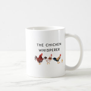 The Chicken Whisperer Funny Coffee Mug