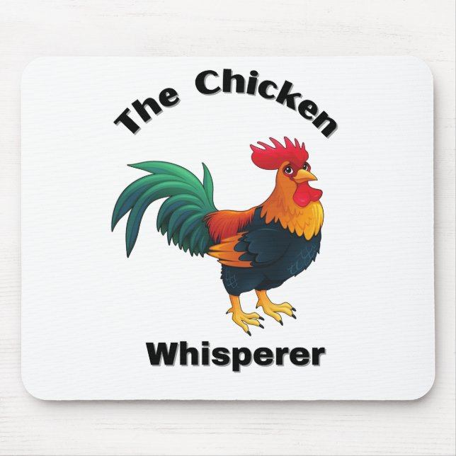 The Chicken Whisperer.  Mouse Pad (Front)