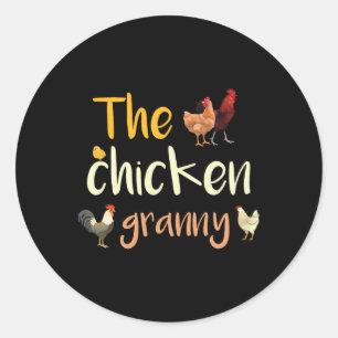 The Chickens Grandma Funny Rooster Chick Hen Chick Classic Round Sticker