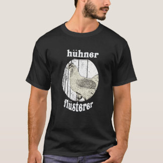 The Chickens Whisperer T-Shirt
