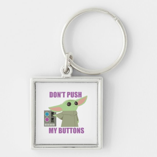 The Child | Don't Push My Buttons Keychain (Front)