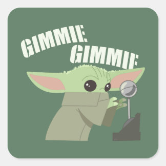 The Child | Gimmie, Gimmie Square Sticker