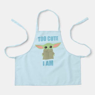 The Child - Too Cute I Am Apron