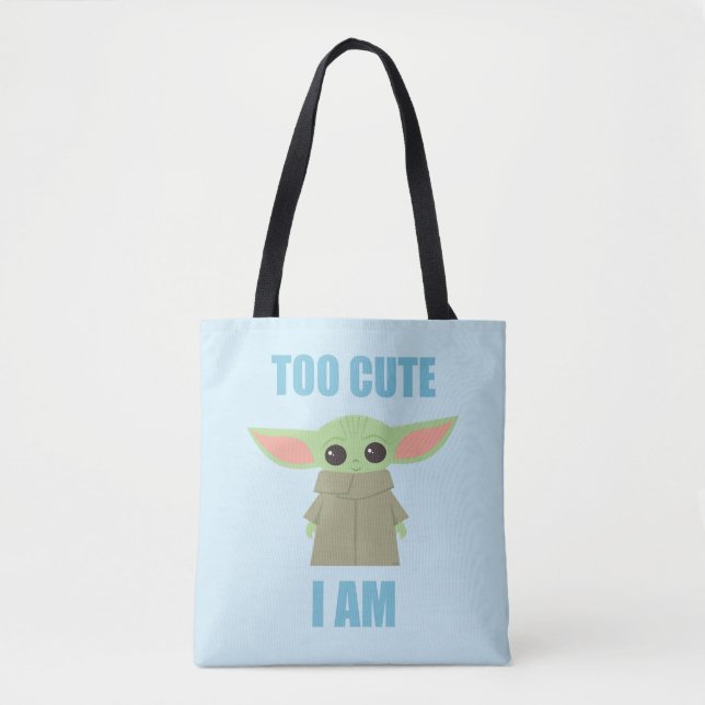 The Child - Too Cute I Am Tote Bag (Front)