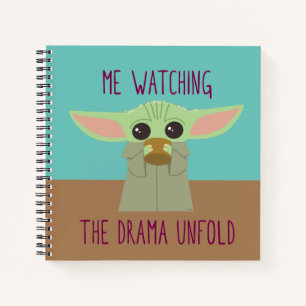 The Child - Watching The Drama Unfold Notebook