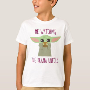The Child - Watching The Drama Unfold T-Shirt