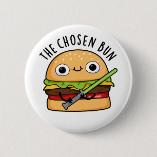 The Chosen Bun Funny Food Warrior Bun Pun 2 Inch Round Button