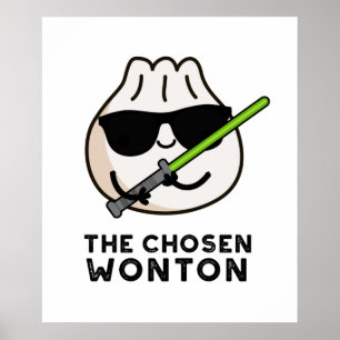 The Chosen Wonton Funny Food Pun Poster