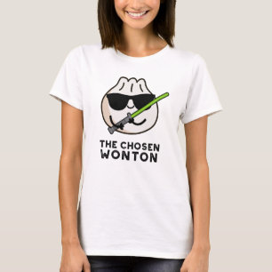 The Chosen Wonton Funny Food Pun T-Shirt