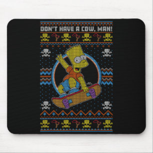 The Christmas Bart Don't Have A Cow Ugly Sweater Mouse Pad