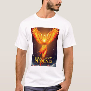 **THE CHRISTMAS PHOENIX** T-Shirt