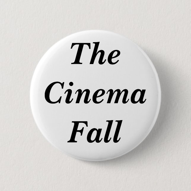 The Cinema Fall 2 Inch Round Button (Front)