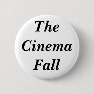 The Cinema Fall 2 Inch Round Button