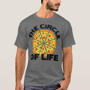 The Circle Of Life Pizza Lover Eating Pizza Italia T-Shirt