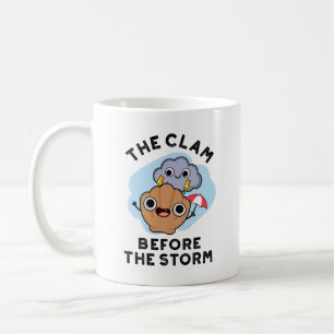 The Clam Before The Storm Funny Weather Pun Coffee Mug