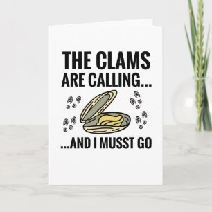 The Clams Are Calling And I Must Go   Clam Digging Card