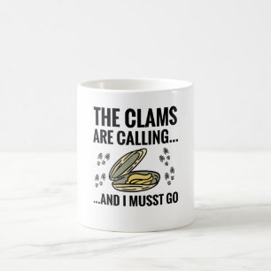 The Clams Are Calling And I Must Go   Clam Digging Coffee Mug