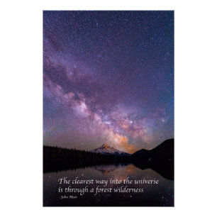'The clearest way into the universe' J Muir quote  Poster