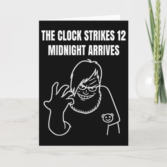 The Clock Strikes 12 Midnight Arrives Meme _1  Card (Front)